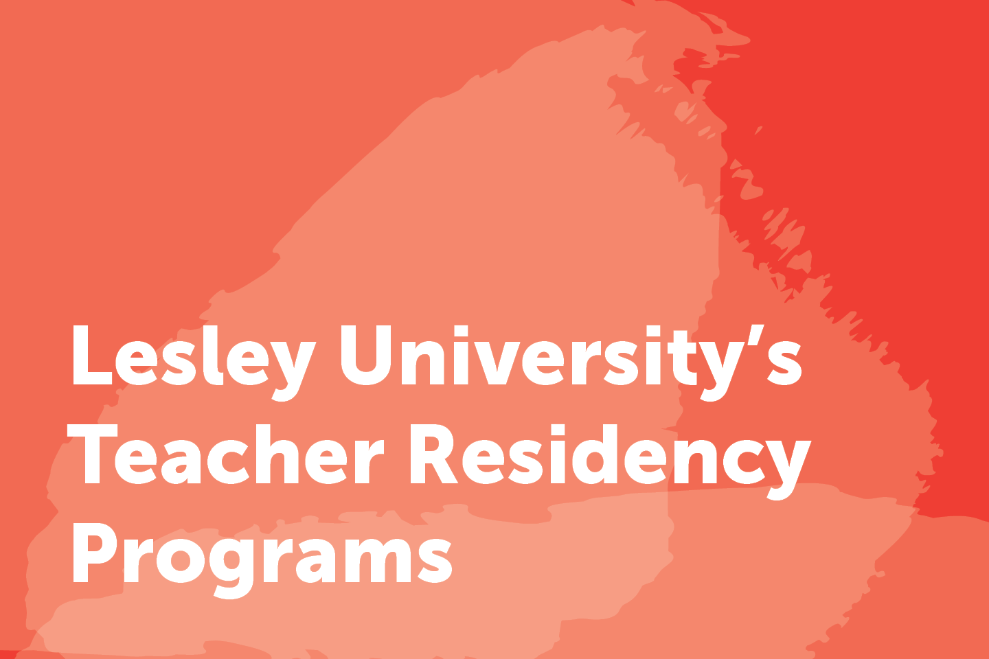 Lesley University's Teacher Residency Programs