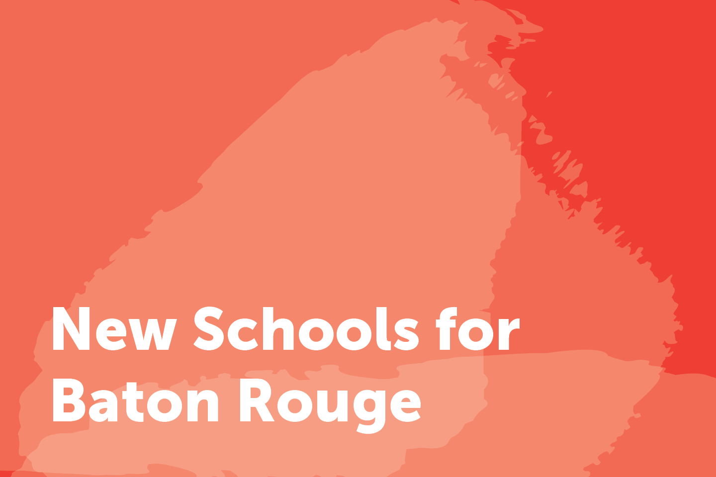 New Schools for Baton Rouge